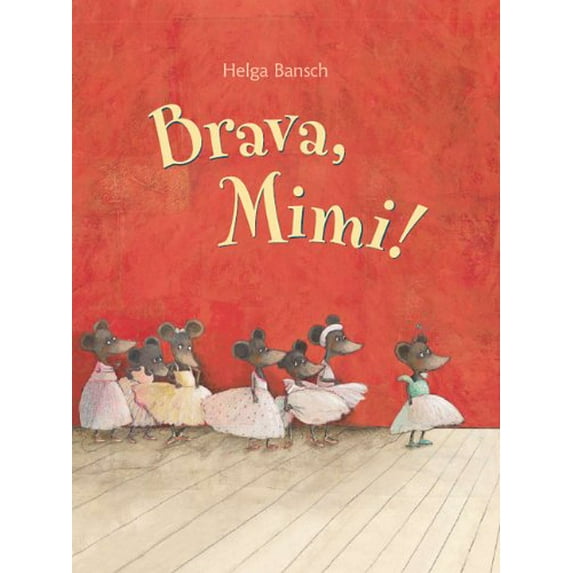 Pre-Owned Brava, Mimi! (Hardcover) 0735823227 9780735823228