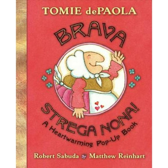 Pre-Owned Brava, Strega Nona!: A Heartwarming Pop-Up Book Hardcover