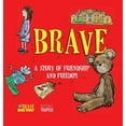 thumbnail image 1 of Brave: A Story of Friendship and Freedom, (Hardcover), 1 of 1