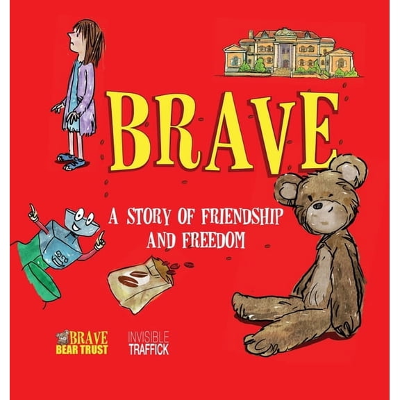 Brave: A Story of Friendship and Freedom, (Hardcover)
