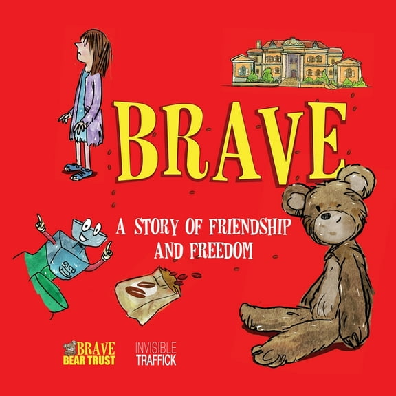 Brave: A Story of Friendship and Freedom, (Paperback)