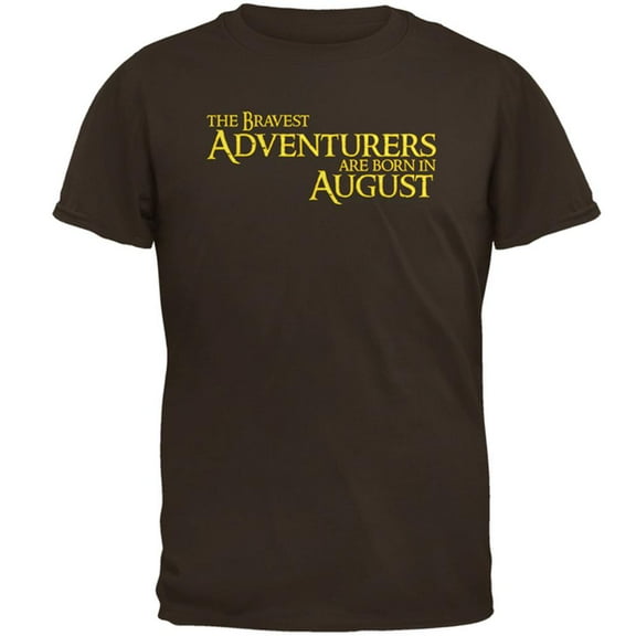 Brave Adventurers are Born in August Mens T Shirt Brown SM