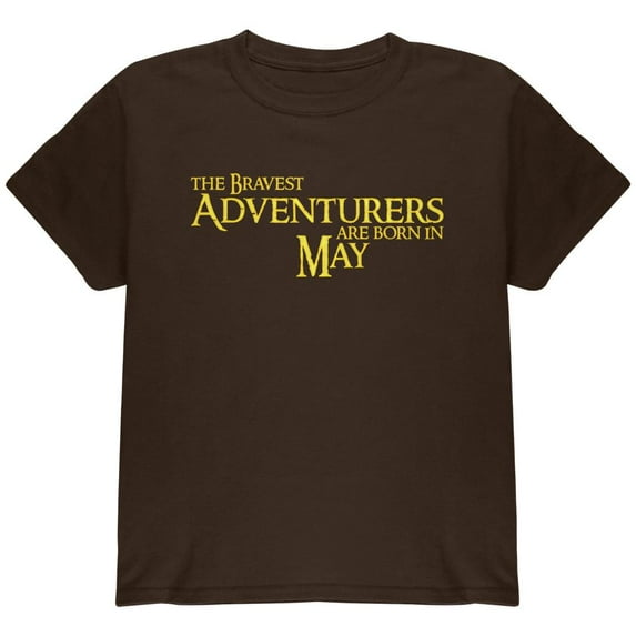 Brave Adventurers are Born in May Youth T Shirt Dark Chocolate YSM