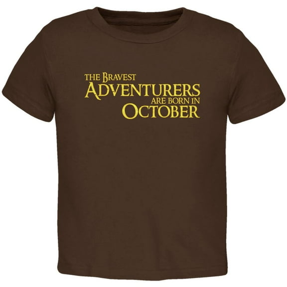Brave Adventurers are Born in October Toddler T Shirt Brown 3T