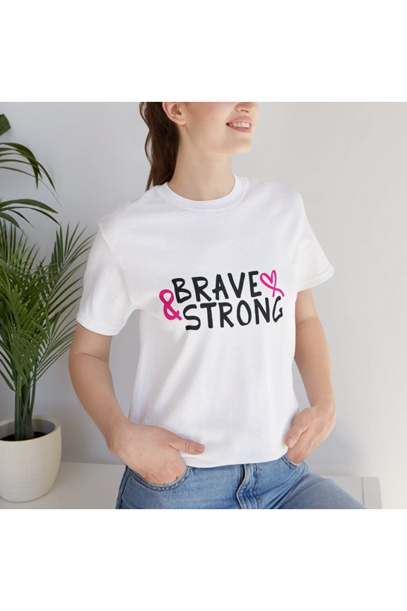 Brave And Strong Unisex Jersey Short Sleeve Fight Breast Cancer T-Shirt