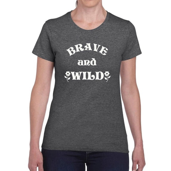 Brave And Wild T-Shirt Women -Image by Shutterstock, Female Small