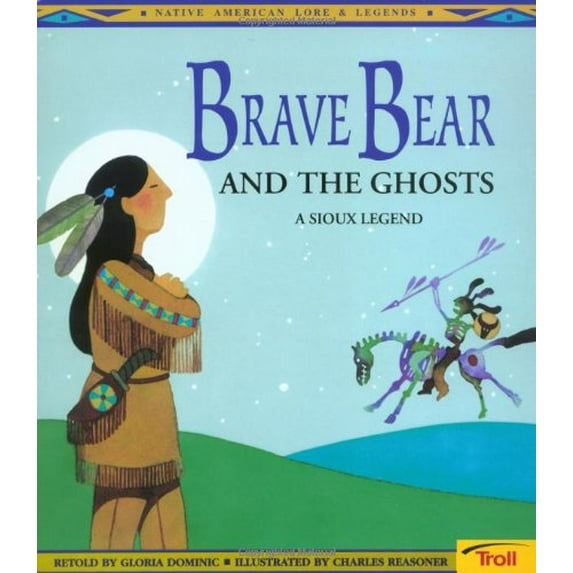 Pre-Owned Brave Bear and the Ghosts: A Sioux Legend (Native American Legends) (Paperback) 0816745110 9780816745111