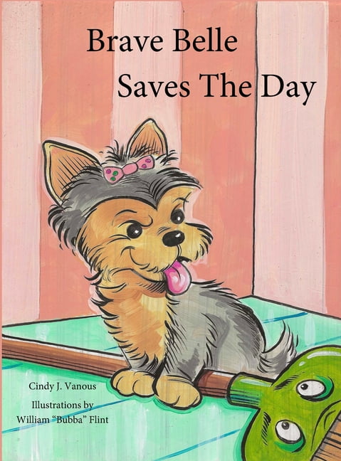 Brave Belle Saves The Day, (Hardcover)