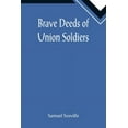 thumbnail image 1 of Brave Deeds of Union Soldiers, (Paperback), 1 of 1