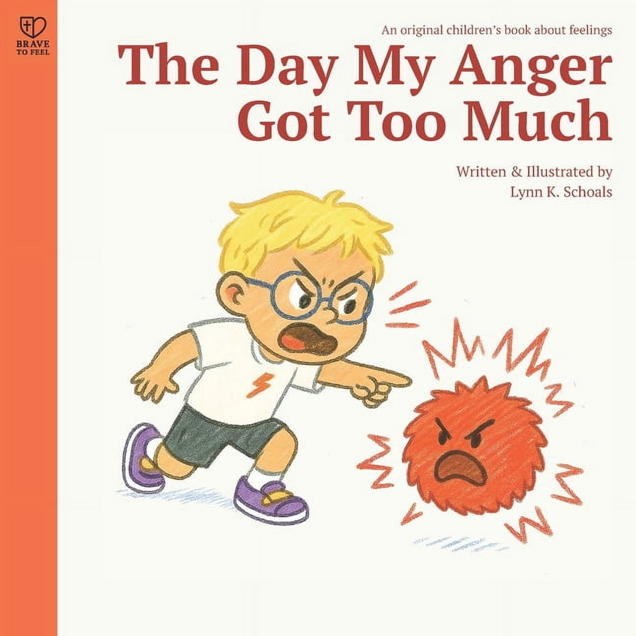 Brave to Feel: A Series about Big Emotio The Day My Anger Got Too Much ...