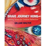 Brave Journey Home: Holding Space for Creative Reflection, (Paperback ...