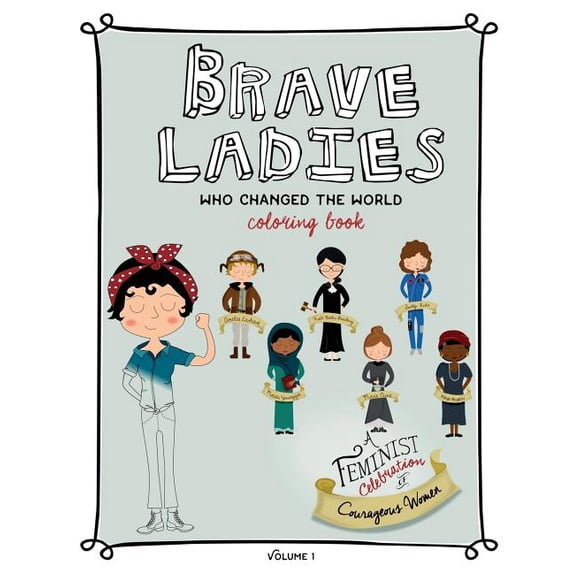 Little Rebel Rosie Brave Ladies Who Changed the World: A Coloring Book, Book 1, (Paperback)