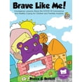 thumbnail image 1 of Brave Like Me! Courageous Lessons About the COVID-19 Coronavirus and Healthy Coping for Children and Families Anytime, (Hardcover), 1 of 1