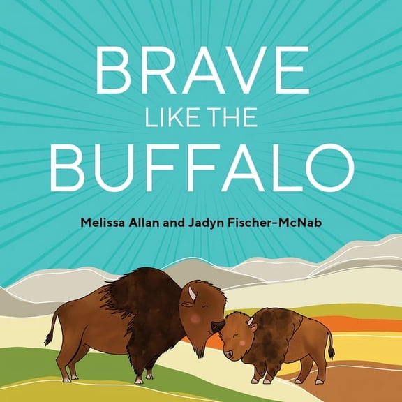 Brave Like a Buffalo, (Paperback)