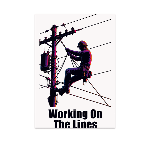 Brave Lineman Wall Decor - Lineworker Enthusiast - 13x19 Poster Print
