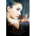 thumbnail image 1 of Pre-Owned Brave New Love: 15 Dystopian Tales of Desire Paperback, 1 of 1