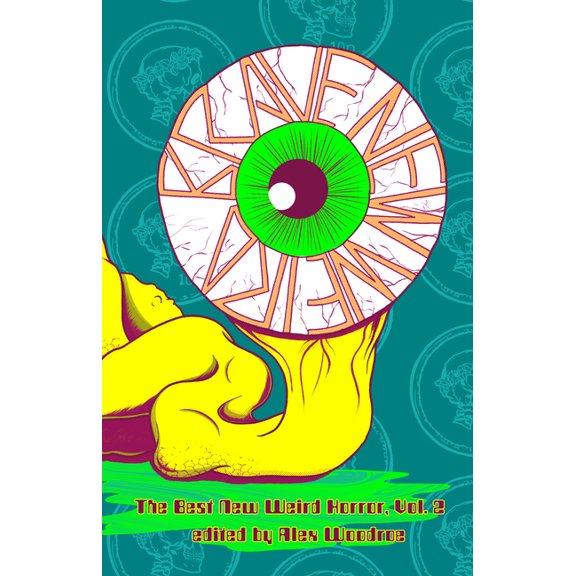 Brave New Weird Brave New Weird Volume Two: The Best New Weird Horror, Volume Two, (Paperback)