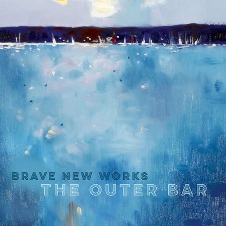 Brave New Works - The Outer Bar - Music & Performance - CD