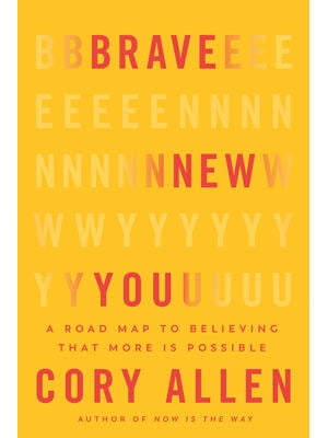 Brave New You: A Road Map To Believing That More Is Possible - Walmart.com