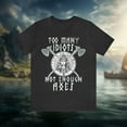 Brave Shield Maiden Tee Conquer with Style, Too Many Idiots, Not