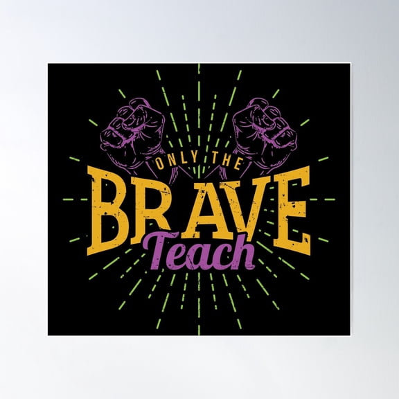Brave Stand For Teachers Rights Fairness Equal Poster Wall Art, Modern Wall Decor For Living Room Bedroom, 24x36 UNFRAMED