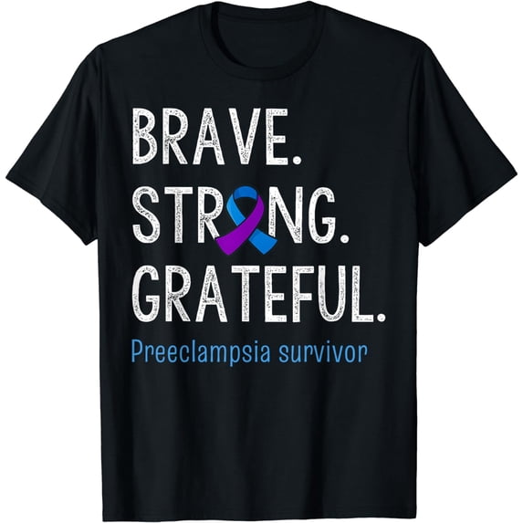 Brave Strong Grateful Preeclampsia Awareness Survivor T-Shirt