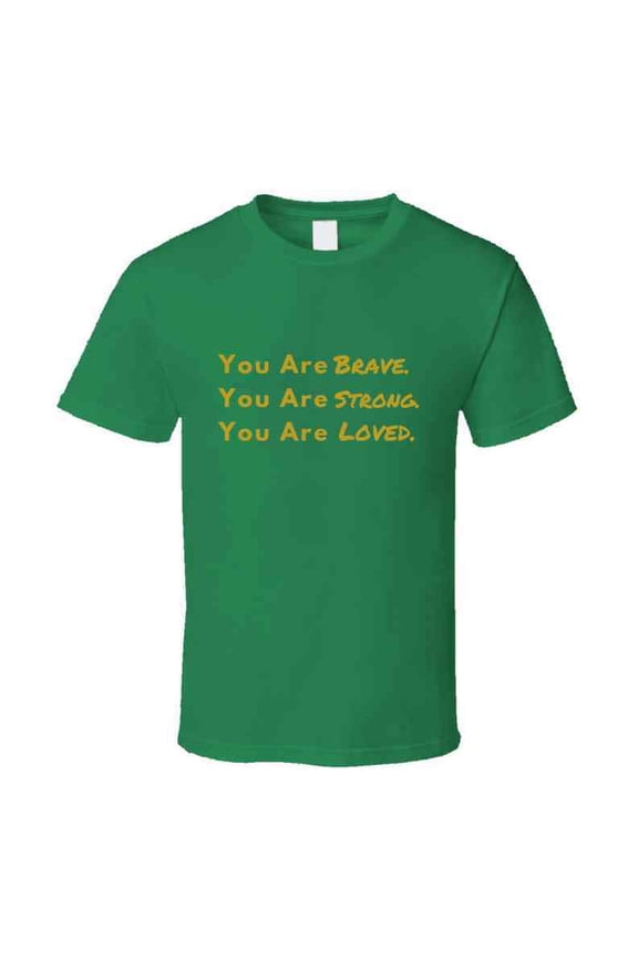 Brave. Strong. Loved. - Inspirational Statement Shirt - Unisex - Family Sizes
