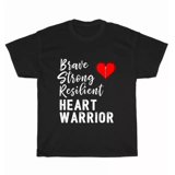 Brave Strong Resilient Heart Warrior Chd Awareness Heart Defect T-Shirt ...