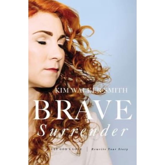 Brave Surrender: Let God's Love Rewrite Your Story, (Paperback)