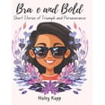 thumbnail image 1 of Brave and Bold: Short Stories of Triumph and Perseverance, (Paperback), 1 of 1