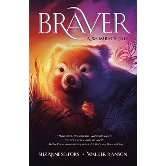 Pre-Owned Braver : A Wombat's Tale (Hardcover) 9781250219916