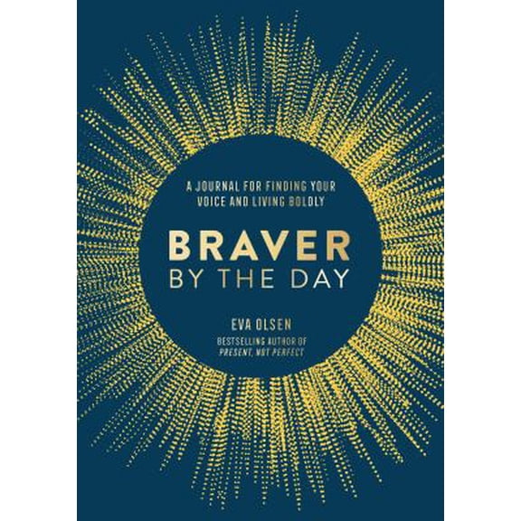 Pre-Owned Braver by the Day: A Journal for Finding Your Voice and Living Boldly (Paperback) 1250272092 9781250272096