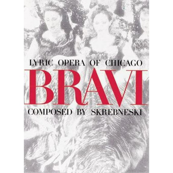 Pre-Owned Bravi: Lyric Opera of Chicago (Hardcover) 1558597719 9781558597716