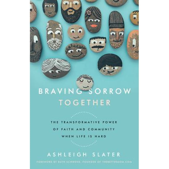 Pre-Owned Braving Sorrow Together: The Transformative Power of Faith and Community When Life Is Hard Paperback
