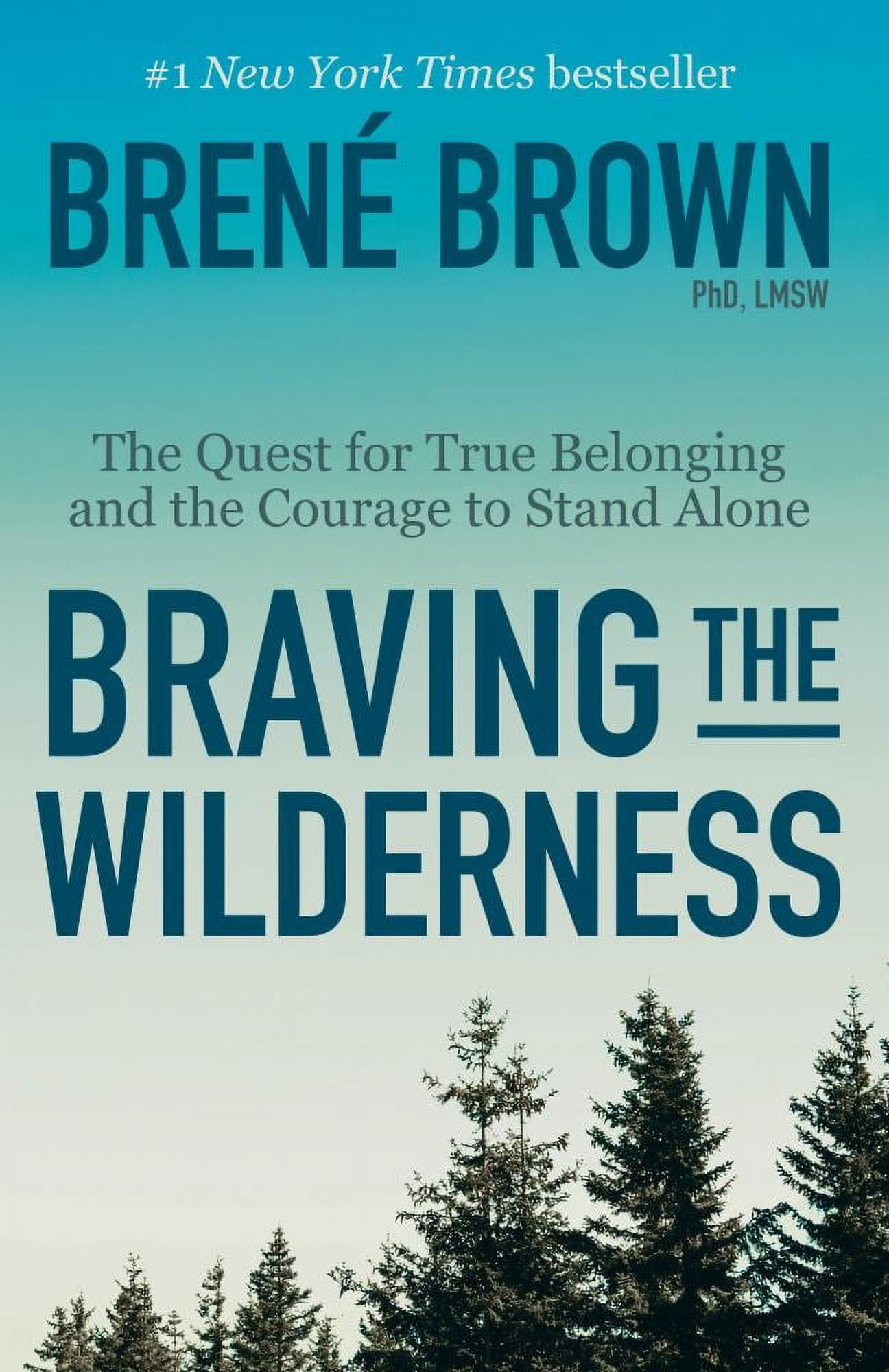 BREN BROWN Braving the Wilderness: The Quest for True Belonging and the Courage to Stand Alone (Paperback)