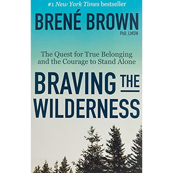Pre-Owned Braving the Wilderness: Reese's Book Club: The Quest for True Belonging and the Courage to Stand Alone (Paperback) 0812985818 9780812985818