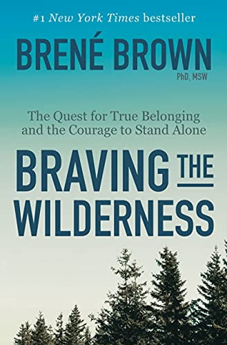 Pre-Owned Braving the Wilderness: Reese's Book Club: The Quest for True Belonging and the Courage to Stand Alone (Hardcover) 0812995848 9780812995848
