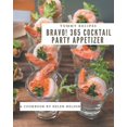 thumbnail image 1 of Bravo! 365 Yummy Cocktail Party Appetizer Recipes: Best-ever Yummy Cocktail Party Appetizer Cookbook for Beginners, (Paperback), 1 of 1