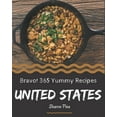 thumbnail image 1 of Bravo! 365 Yummy United States Recipes: Start a New Cooking Chapter with Yummy United States Cookbook! (Paperback), 1 of 1