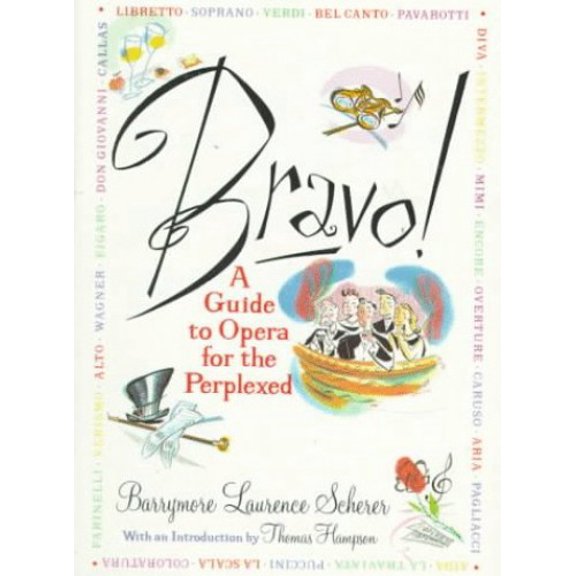 Pre-Owned Bravo!: A Guide to Opera for the Perplexed (Paperback) 0452277183 9780452277182