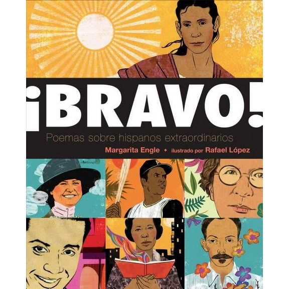 Â¡Bravo! (Spanish Language Edition): Poemas Sobre Hispanos Extraordinarios, (Hardcover)