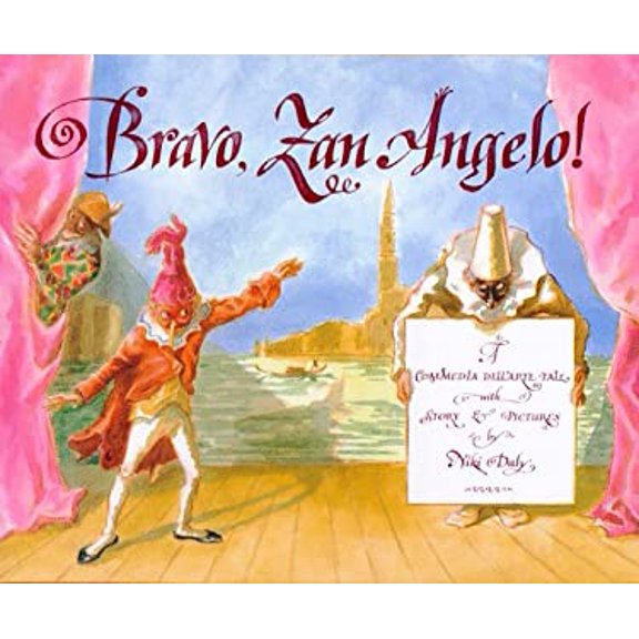 Pre-Owned Bravo, Zan Angelo!: A Commedia Dell'arte Tale (Hardcover) 0374309531 9780374309534