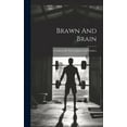 thumbnail image 1 of Brawn And Brain: Considered By Noted Athletes And Thinkers (Hardcover), 1 of 1