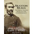 thumbnail image 1 of Braxton Bragg: The Most Hated Man of the Confederacy (Audiobook), 1 of 1