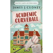 Braxton Campus Mysteries Academic Curveball Hardcover