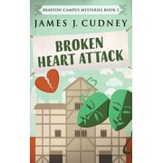Braxton Campus Mysteries Broken Heart Attack, Book 2, Hardcover