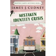 Braxton Campus Mysteries Mistaken Identity Crisis, Book 4, Hardcover