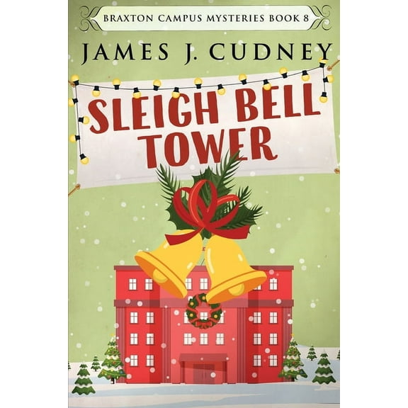 Braxton Campus Mysteries: Sleigh Bell Tower (Paperback)(Large Print)