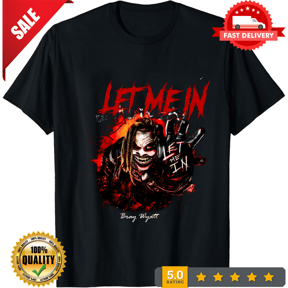 Bray Wyatt The Fiend Let Me In T-shirt Size S- 5XL, LIMITED EDITION-TH63252
