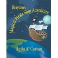 thumbnail image 1 of Brayden's Magical Journey Brayden's Magical Pirate Ship Adventure: Book 4 in the Brayden's Magical Journey Series, Book 4, (Paperback), 1 of 1
